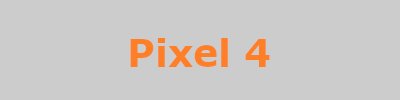 Pixel 4